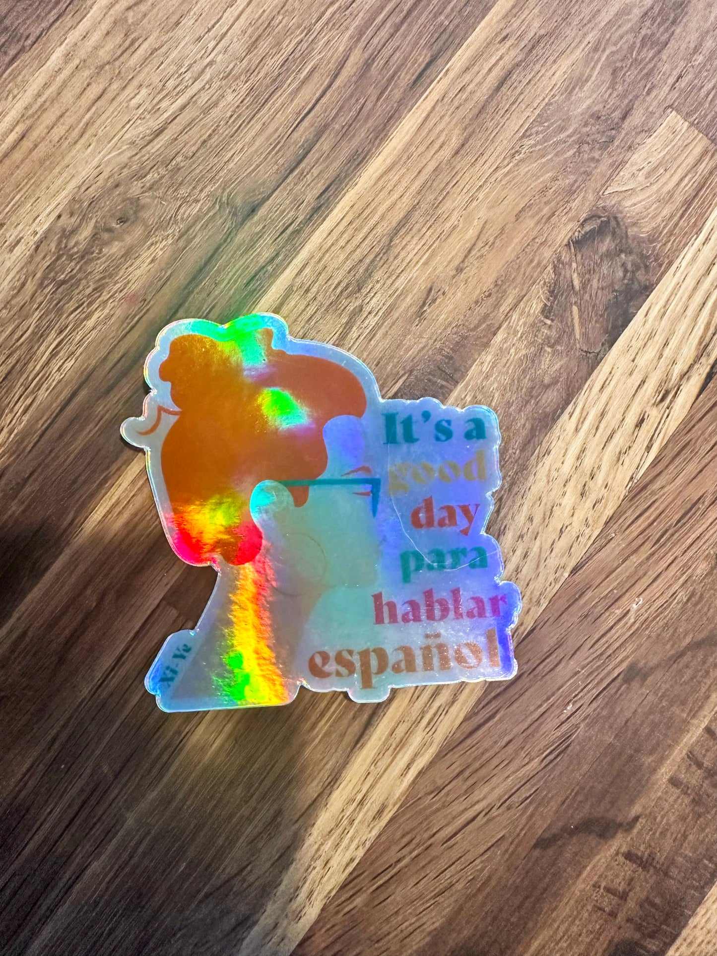 It's A Good Day Para Hablar En Español Holo Sticker